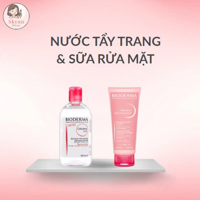 Nước tẩy trang và Sữa rửa mặt