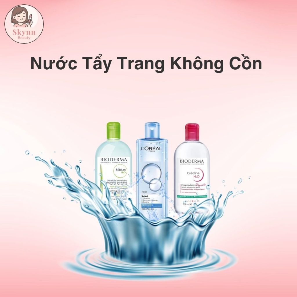 Nước tẩy trang không cồn